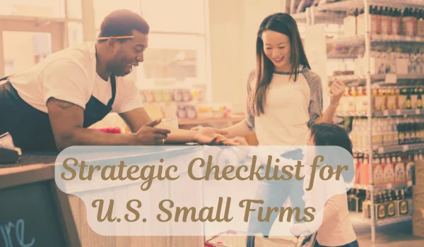 Strategic Checklist for U.S. Small Firms