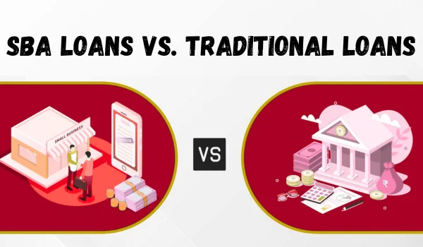 SBA Loans vs. Traditional Loans